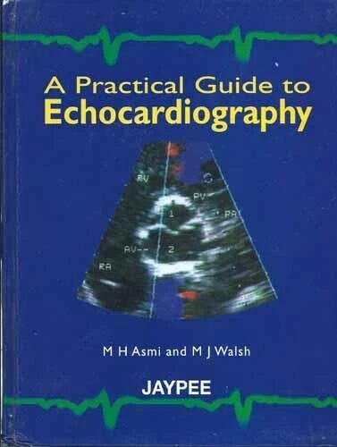 A Practical Guide To Echocardiography