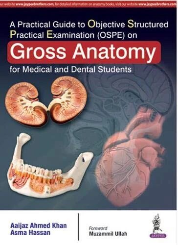 A Practical Guide to Objective Structured Practical Examination (OSPE) on Gross Anatomy For Medical and Dental Students