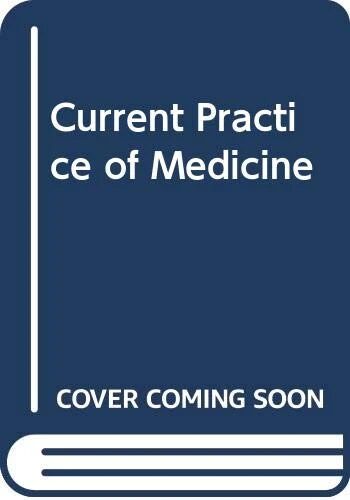 Current Practice of Medicine