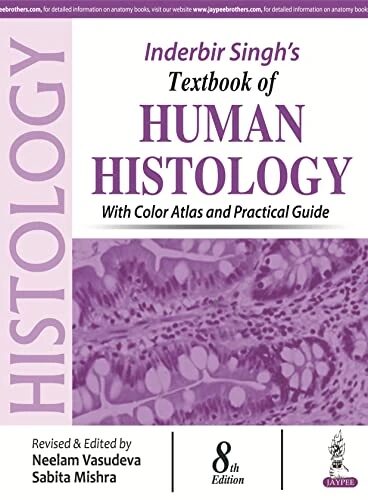 Inderbir Singh's Textbook of Human Histology with Colour Atlas and Practical Guide