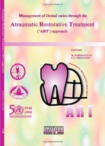 Management of Dental Caries Through the Atraumatic Restorative Treatment (Art)