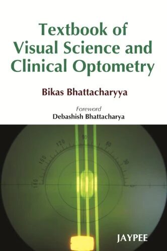 Textbook of Visual Science and Clinical Optometry