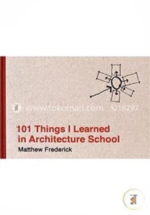 101 Things I Learned in Architecture School