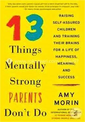 13 Things Mentally Strong Parents Don't Do