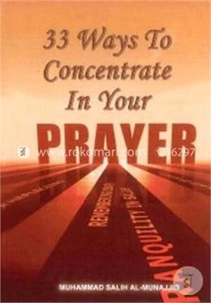 33 Ways to Concentrate in Your Prayer