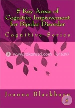 5 Key Areas of Cognitive Improvement for Bipolar Disorder