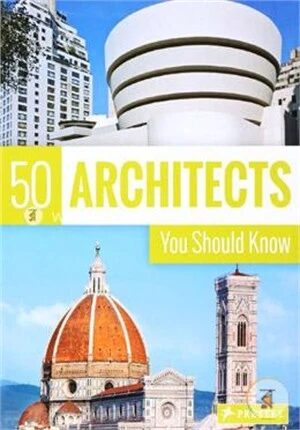 50 Architects You Should Know
