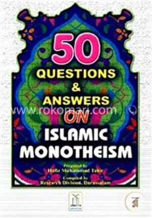 50 Questions and Answers on Islamic Monotheism