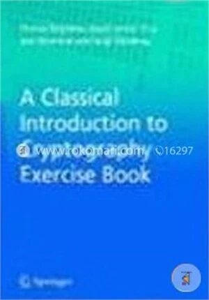 A Classical Introduction to Cryptography Exercise Book