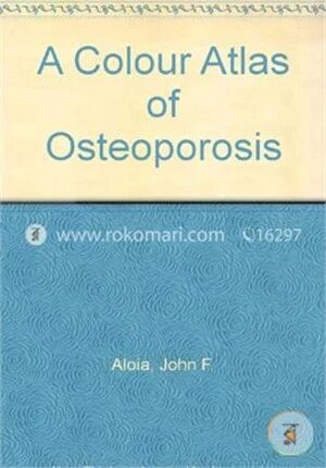 A Colour Atlas of Osteoporosis