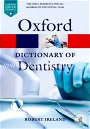 A Dictionary of Dentistry (Oxford Quick Reference)