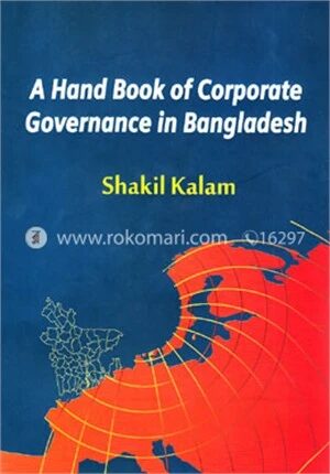A Hand Book of Corporate Governance In Bangladesh