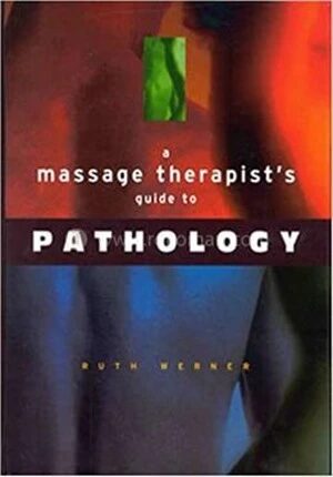 A Massage Therapist's Guide to Pathology