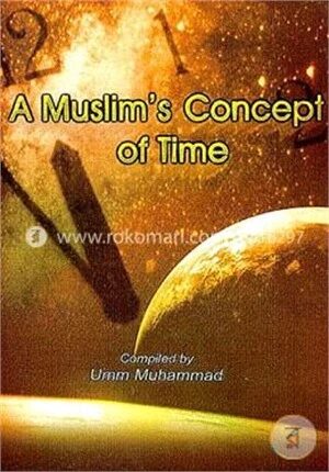 A Muslim's Concept of Time