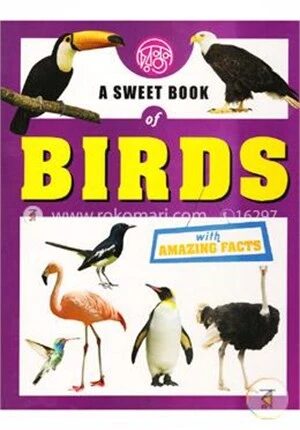 A Sweet Book Of Birds With Amazing Facts