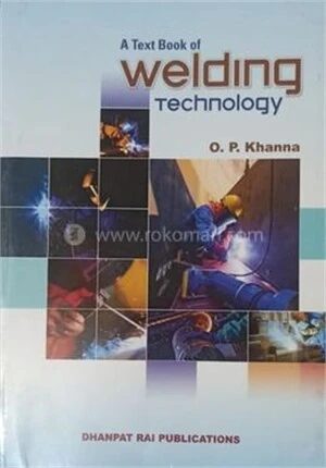 A Text Book of Welding Technology