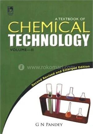 A Textbook of Chemical Technology Volume