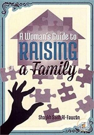 A Woman's Guide to Raising a Family