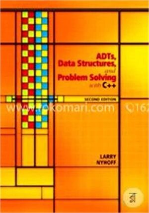 ADTs, Data Structures, and Problem Solving with C Plus Plus