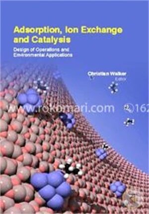 Adsorption, Ion Exchange And Catalysis