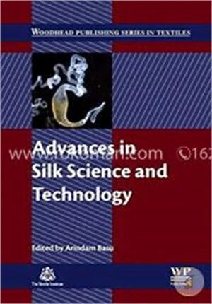 Advances in Silk Science and Technology (Woodhead Publishing Series in Textiles)