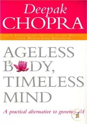 Ageless Body Timeless Mind