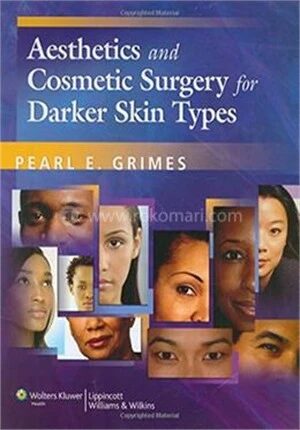 Aesthetics and Cosmetic Surgery for Darker Skin Types