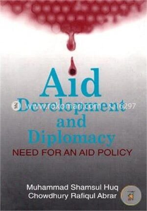 Aid, Development and Diplomacy Need for an Aid Policy