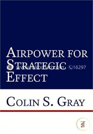 Airpower for Strategic Effect