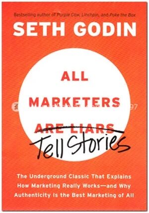 All Marketers are Liars Tell Stories