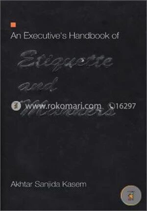 An Executive's Hand Book of Etiquette and Manners