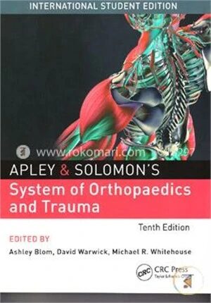 Apley and Solomon's System of Orthopaedics and Trauma