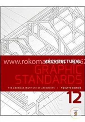 Architectural Graphic Standards (Ramsey/Sleeper Architectural Graphic Standards Series)