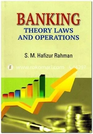 Banking Theory Laws and Operations