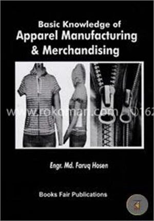 Basic Knowledge Of Apparel Manufacturing And Merchandising
