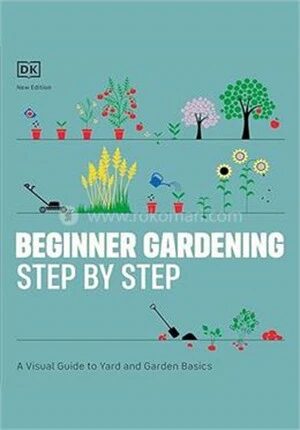 Beginner Gardening Step by Step