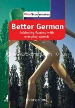 Better German Achieving Fluency with Everyday Speech