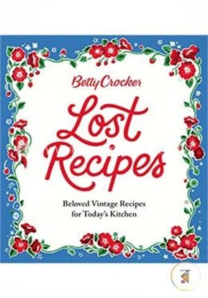 Betty Crocker Lost Recipes