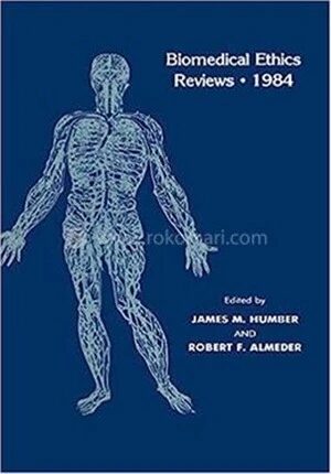 Biomedical Ethics Reviews · 1984