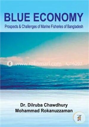 Blue Economy Prospects And Challenges of Marine Fisheries of Bangladesh