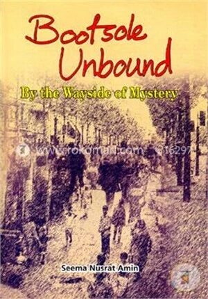 Bootsole Unbound by the Wayside of Mystery