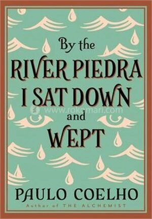 By The River Pedra I sat down And Wept