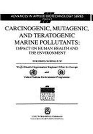 Carcinogenic, Mutagenic and Teratogenic Marine Pollutants