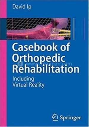 Casebook of Orthopedic Rehabilitation