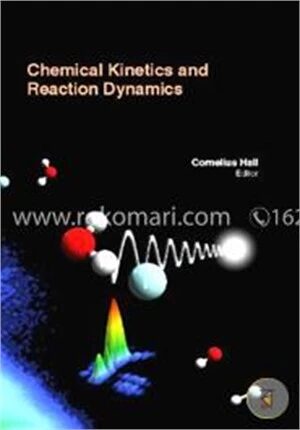 Chemical Kinetics And Reaction Dynamics
