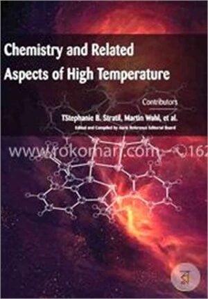 Chemistry and Related Aspects of High Temperature