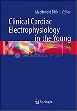 Clinical Cardiac Electrophysiology in the Young