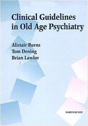Clinical Guidelines in Old Age Psychiatry