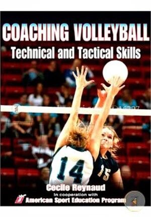 Coaching Volleyball Technical and Tactical Skills