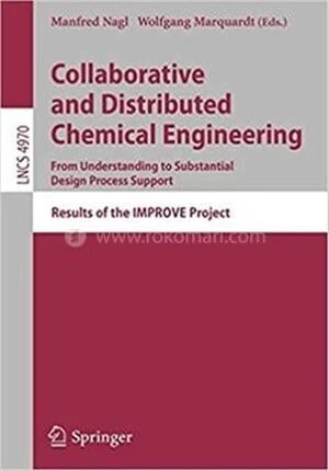 Collaborative and Distributed Chemical Engineering